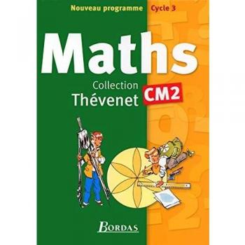 Manuel Thévenet 2004 : Mathématiques, CM2 (Thevenet Mathem)