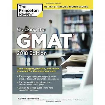 Cracking the GMAT with 2 Computer-Adaptive Practice Tests, 2018 Edition