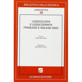 Lessicologia e lessicografia francese e inglese oggi