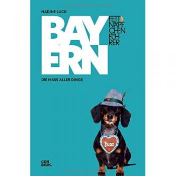 Luck, Nadine: Fettnäpfchenführer Bayern