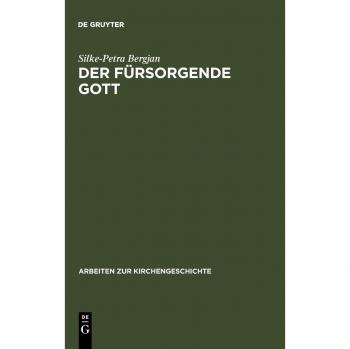 Der fürsorgende Gott: Der Begriff der Pronoia Gottes in der apologetischen Literatur der Alten Kirche