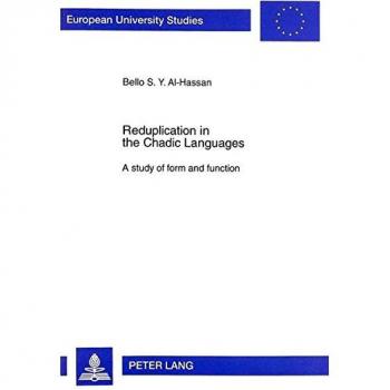 Reduplication in the Chadic Languages: A study of form and function