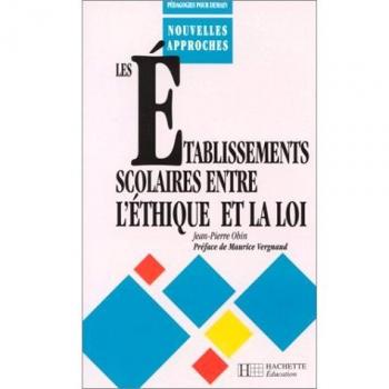 Les établissements scolaires entre l'éthique et la loi (Education)