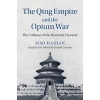 The Qing Empire and the Opium War: The Collapse of the Heavenly Dynasty (The Cambridge China Library)