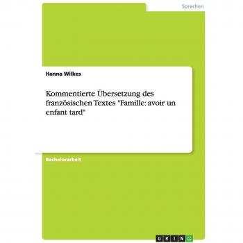 Kommentierte Übersetzung des französischen Textes Famille: avoir un enfant tard
