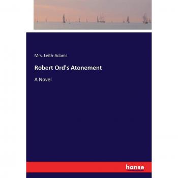 Robert Ord's Atonement: A Novel