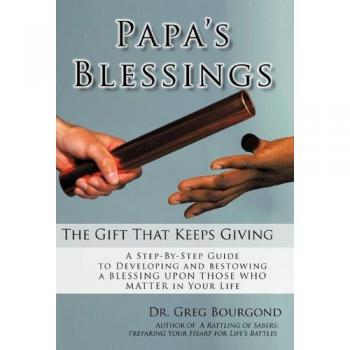 Papa's Blessings: The Gifts That Keep Giving