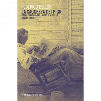 La saggezza dei pigri. Figure di rifiuto del lavoro in Melville, Conrad e Beckett