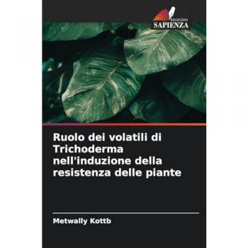 Kottb, Metwally: Ruolo dei volatili di Trichoderma nell'induzione della resistenza delle piante