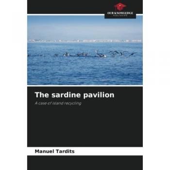 The sardine pavilion: A case of island recycling