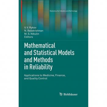 Mathematical and Statistical Models and Methods in Reliability