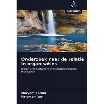 Onderzoek naar de relatie in organisaties: tussen Organisatorische Intelligentie Emotionele Intelligentie