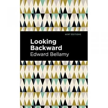 Looking Backward by Edward Bellamy