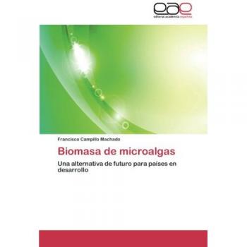 Biomasa de microalgas: Una alternativa de futuro para países en desarrollo