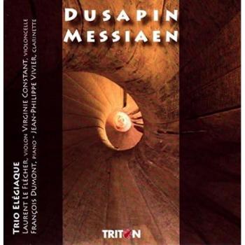 Dusapin-Messiaen Rombach-Quatuor pour la Fin du Temps/Trio Elégiaque