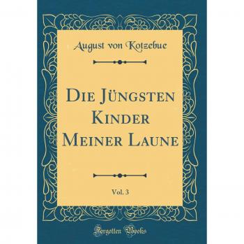 Die Jüngsten Kinder Meiner Laune, Vol. 3