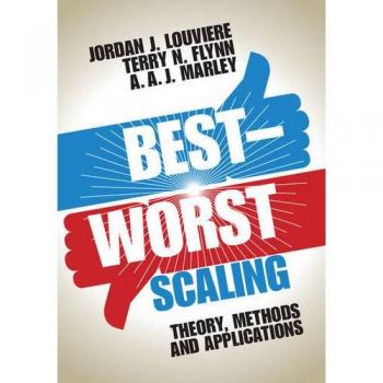 Best-Worst Scaling: Theory, Methods and Applications