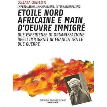 Étoile nord africaine e main d'oeuvre immigrè. Due esperienze di organizzazione degli immigrati in Francia tra le due guerre