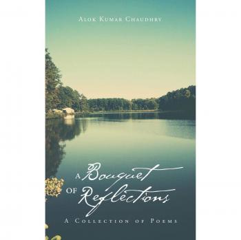 A Bouquet of Reflections: A Collection of Poems