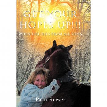 Get Your Hopes Up!!!: When Life Hits from All Sides