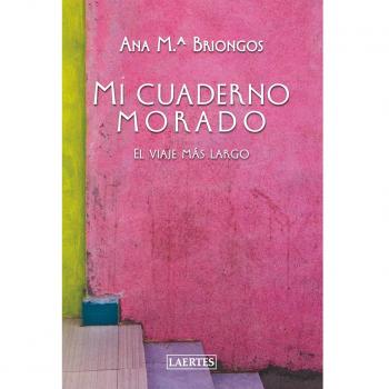 Briongos Guadayol, Ana M. Mi Cuaderno Morado: El Viaje Más Largo (Nan-Shan, Band 97)