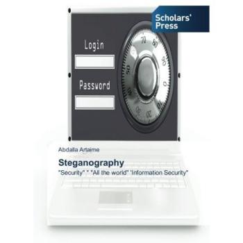 Steganography: Security  All the world 'Information Security