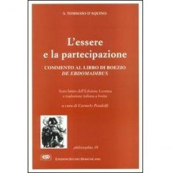 L' essere e la partecipazione. Commento al De ebdomadibus di Boezio