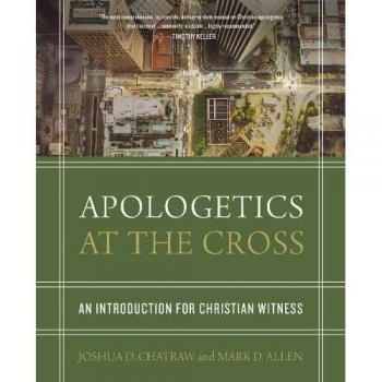 Apologetics at the Cross by Mark D. Allen