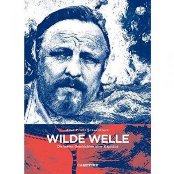 Wilde Welle: Axel Prahl präsentiert: Die besten Geschichten alter Kapitäne