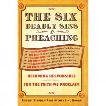 The Six Deadly Sins of Preaching