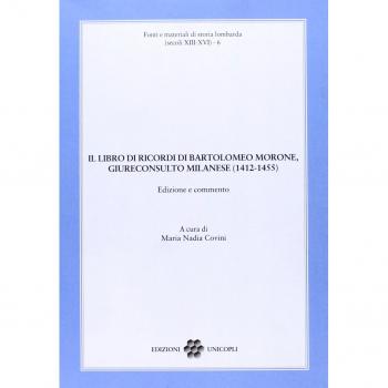 Il libro dei ricordi di Bartolomeo Morone, giureconsulto milanese