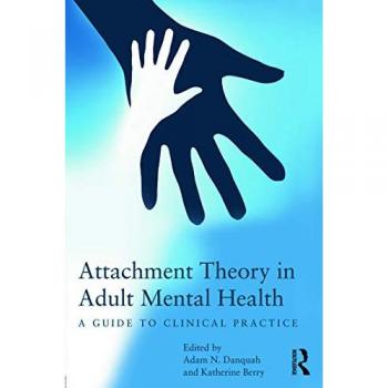 Attachment Theory in Adult Mental Health