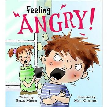 Feelings and Emotions Feeling Angry by Katie Douglass