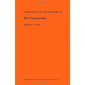 Competition and the Structure of Bird Communities. (MPB-7), Volume 7 (Monographs in Population Biology)