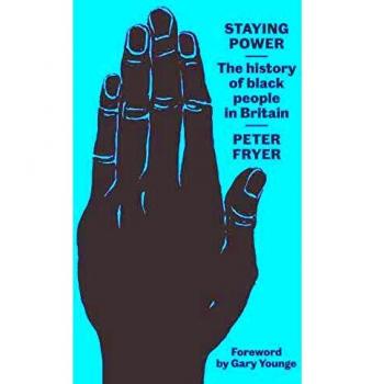 Staying Power: The History of Black People in Britain