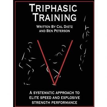Triphasic Training: A systematic approach to elite speed and explosive strength performance