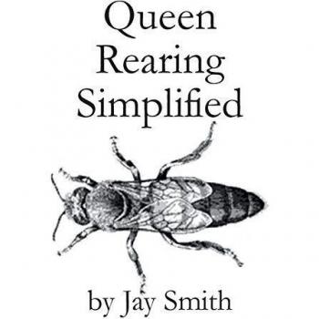 Queen Rearing Simplified