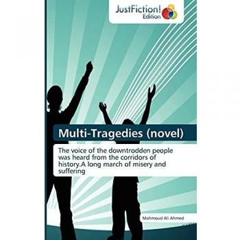 Multi-Tragedies (novel): The voice of the downtrodden people was heard from the corridors of history.A long march of misery and suffering