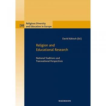 Religion and Educational Research: National Traditions and Transnational Perspectives