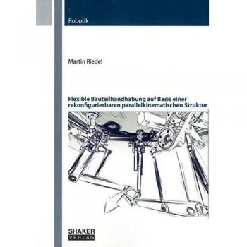 Flexible Bauteilhandhabung auf Basis einer rekonfigurierbaren parallelkinematischen Struktur