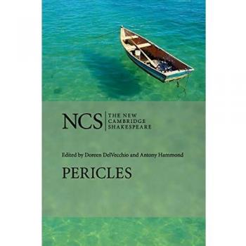 Pericles, Prince of Tyre (The New Cambridge Shakespeare), Shakespeare, William,