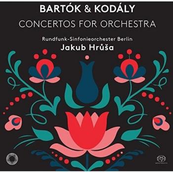 Bartok & Kodaly: Concertos for Orchestra
