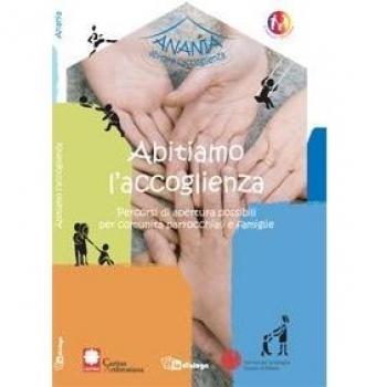 Abitiamo l'accoglienza. Percorsi di apertura possibili per comunità parrocchiali e famiglie