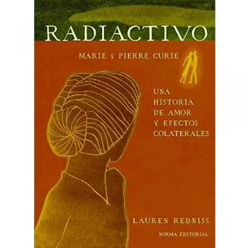RADIACTIVO. UNA HISTORIA DE AMOR Y EFECTOS COLATERALES