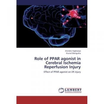 Role of PPAR agonist in Cerebral Ischemia Reperfusion Injury