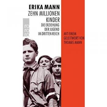 Zehn Millionen Kinder: Die Erziehung der Jugend im Dritten Reich