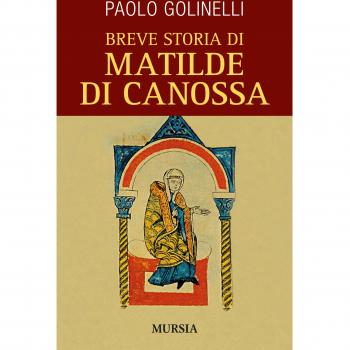 Breve storia di Matilde di Canossa