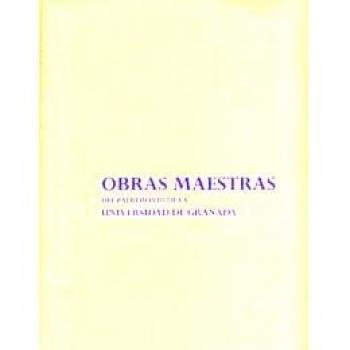 Obras maestras del patrimonio de la universidad de granada