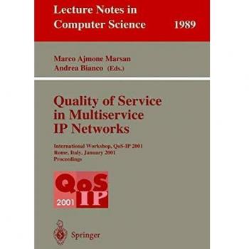 Quality of Service in Multiservice IP Networks: International Workshop, QoS-IP 2001, Rome, Italy, January 24-26, 2001 Proceedings