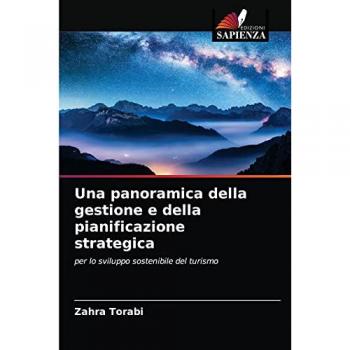 Una panoramica della gestione e della pianificazione strategica: per lo sviluppo sostenibile del turismo